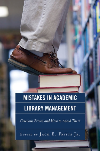 Mistakes in Academic Library Management Grievous