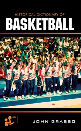 Historical Dictionary of Basketball Historical