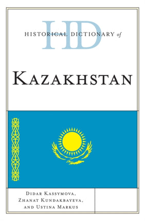 Historical Dictionary of Kazakhstan Historical