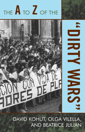 The A to Z of the Dirty Wars The A to Z Guide