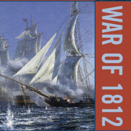 The A to Z of the War of 1812
