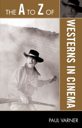 The to Z of Westerns in Cinema