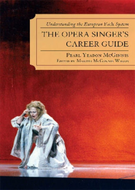 The Opera Singers Career Guide Understanding the