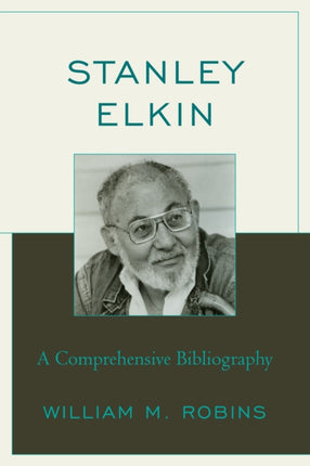 Stanley Elkin A Comprehensive Bibliography