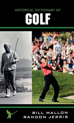 Historical Dictionary of Golf Historical Dictionaries of Sports 03