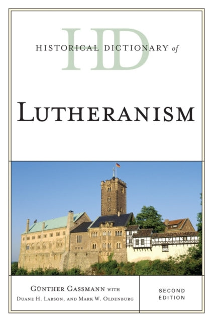 Historical Dictionary of Lutheranism Historical