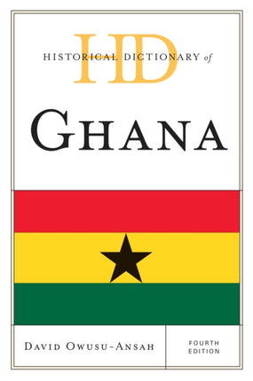 Historical Dictionary of Ghana Historical