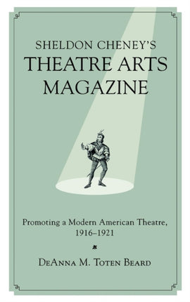 Sheldon Cheneys Theatre Arts Magazine