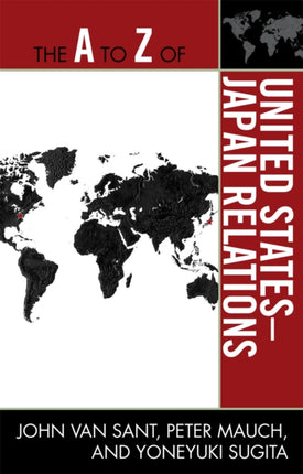 The A to Z of United StatesJapan Relations