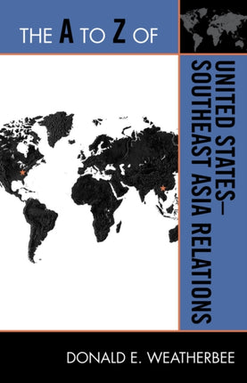 The A to Z of United StatesSoutheast Asia