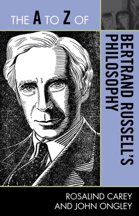 The A to Z of Bertrand Russells Philosophy