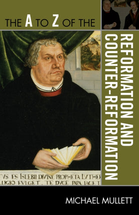 The A to Z of the Reformation and