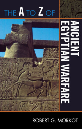 A to Z Ancient Egyptian Warfare 196 The A to Z