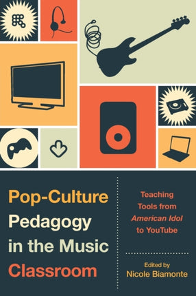 PopCulture Pedagogy in the Music Classroom