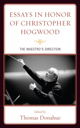 Essays in Honor of Christopher Hogwood