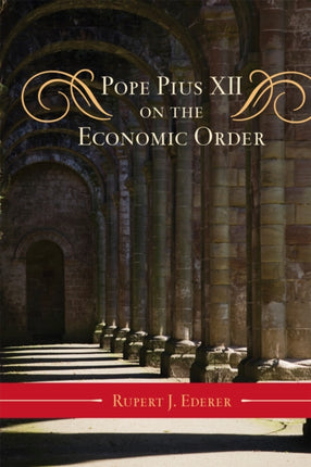 Pope Pius XII on the Economic Order Catholic