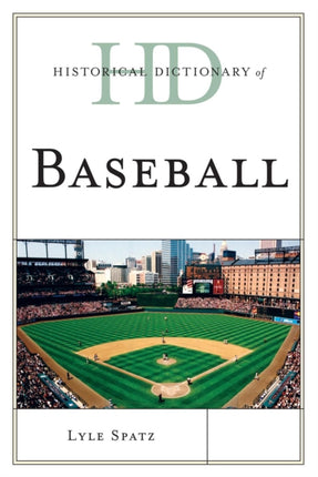 Historical Dictionary of Baseball Historical