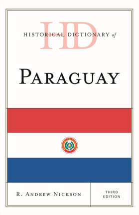 Historical Dictionary of Paraguay Historical
