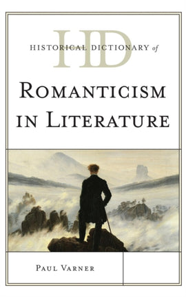 Historical Dictionary of Romanticism in