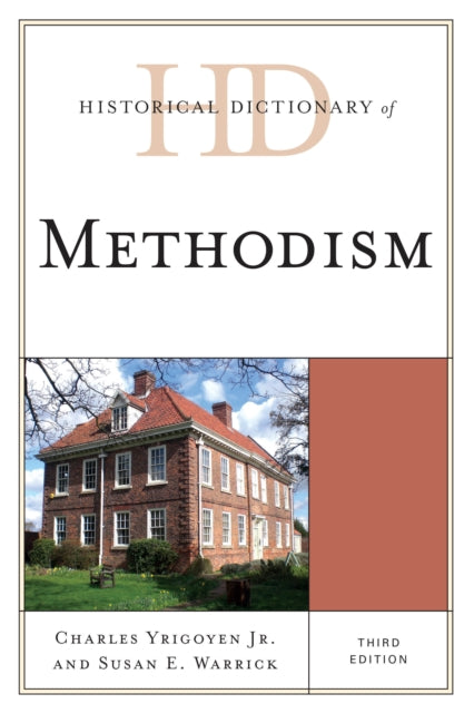 Historical Dictionary of Methodism Historical