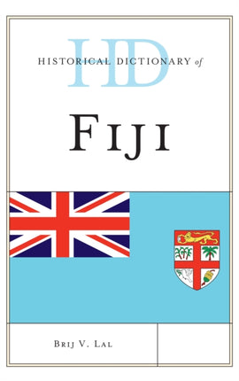Historical Dictionary of Fiji Historical