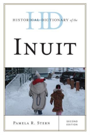 Historical Dictionary of the Inuit Historical
