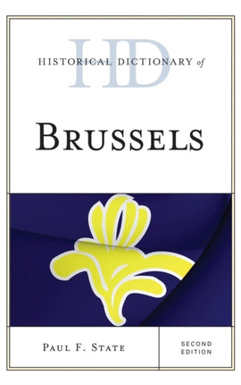 Historical Dictionary of Brussels Historical