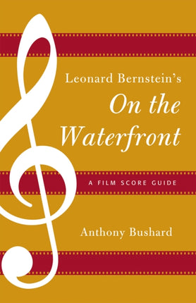 Leonard Bernsteins on the Waterfront A Film Score