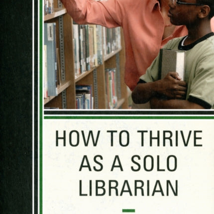 How to Thrive as a Solo Librarian