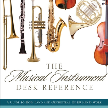 The Musical Instrument Desk Reference
