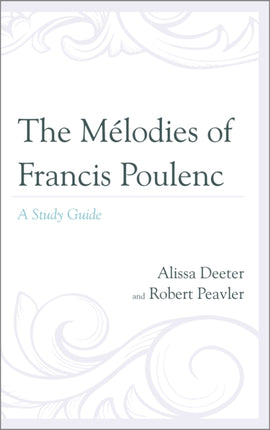 The Mélodies of Francis Poulenc