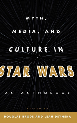 Myth Media and Culture in Star Wars