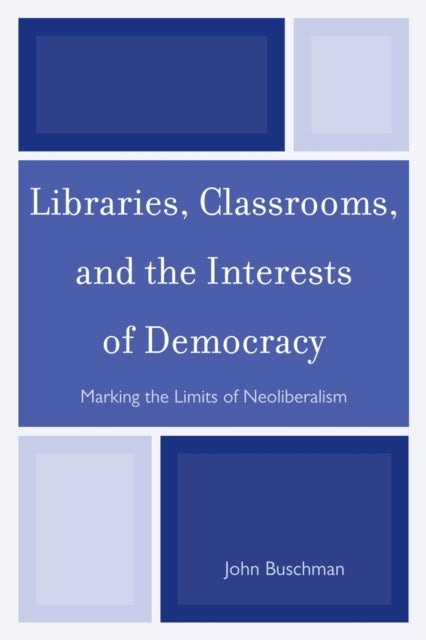 Libraries Classrooms and the Interests of