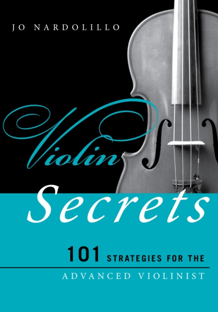 Violin Secrets 101 Strategies for the Advanced