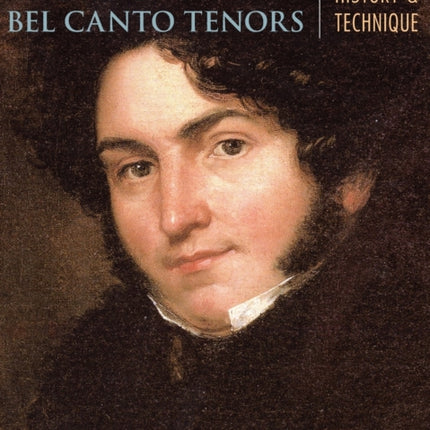 Giovanni Battista Rubini and the Bel Canto Tenors