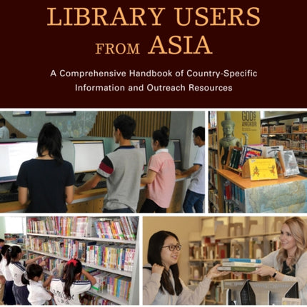 Serving Library Users from Asia A Comprehensive