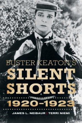 Buster Keatons Silent Shorts