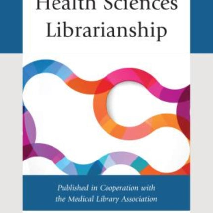 Health Sciences Librarianship Medical Library