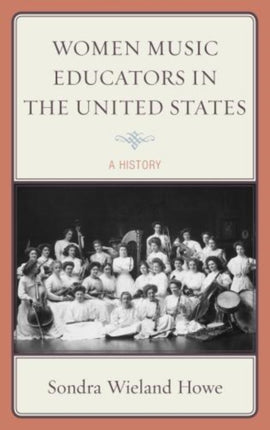 Women Music Educators in the United States A
