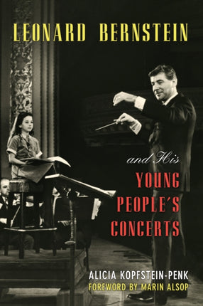 Leonard Bernstein and His Young Peoples Concerts