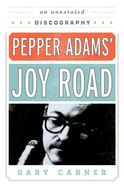 Pepper Adams Joy Road
