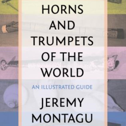 Horns and Trumpets of the World