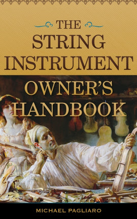 The String Instrument Owners Handbook