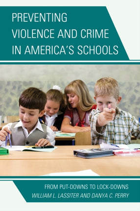 Preventing Violence and Crime in Americas Schools