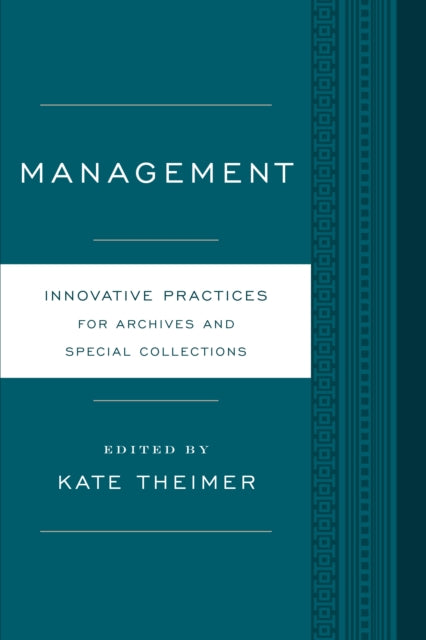 Management Innovative Practices For Archives And