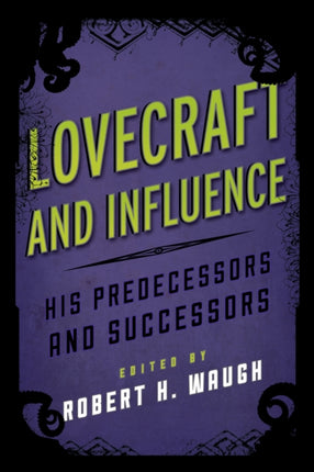 Lovecraft and Influence His Predecessors and