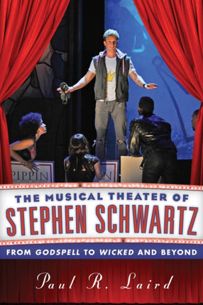 The Musical Theater of Stephen Schwartz From