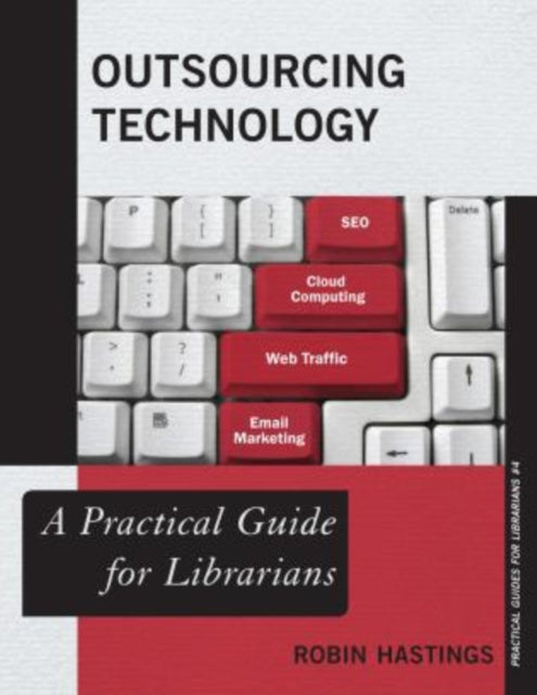 Outsourcing Technology A Practical Guide for