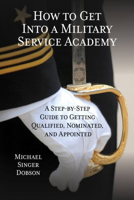 How to Get Into a Military Service Academy A