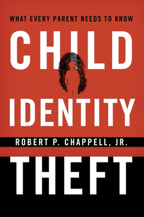 Child Identity Theft What Every Parent Needs to